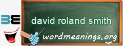 WordMeaning blackboard for david roland smith